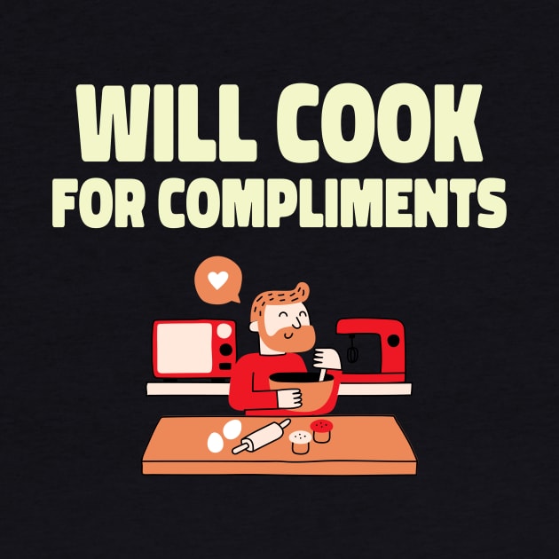 Will cook for compliments home cooking by NeutralWear